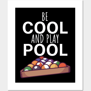 Be cool and play pool Posters and Art